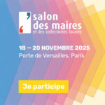 Salon des Maires et des Collectivités Locales 2025 à Paris !